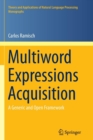 Multiword Expressions Acquisition : A Generic and Open Framework - Book