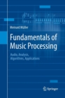 Fundamentals of Music Processing : Audio, Analysis, Algorithms, Applications - Book