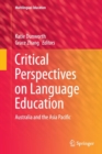 Critical Perspectives on Language Education : Australia and the Asia Pacific - Book