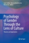 Psychology of Gender Through the Lens of Culture : Theories and Applications - Book