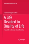 A Life Devoted to Quality of Life : Festschrift in Honor of Alex C. Michalos - Book
