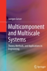 Multicomponent and Multiscale Systems : Theory, Methods, and Applications in Engineering - Book