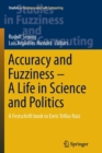 Accuracy and Fuzziness. A Life in Science and Politics : A Festschrift book to Enric Trillas Ruiz - Book