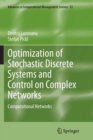 Optimization of Stochastic Discrete Systems and Control on Complex Networks : Computational Networks - Book