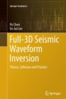 Full-3D Seismic Waveform Inversion : Theory, Software and Practice - Book