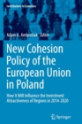New Cohesion Policy of the European Union in Poland : How It Will Influence the Investment Attractiveness of Regions in 2014-2020 - Book