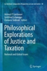 Philosophical Explorations of Justice and Taxation : National and Global Issues - Book