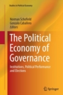 The Political Economy of Governance : Institutions, Political Performance and Elections - Book