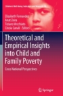 Theoretical and Empirical Insights into Child and Family Poverty : Cross National Perspectives - Book