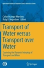 Transport of Water versus Transport over Water : Exploring the Dynamic Interplay of Transport and Water - Book