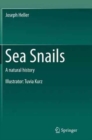 Sea Snails : A natural history - Book