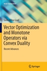 Vector Optimization and Monotone Operators via Convex Duality : Recent Advances - Book