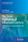 The Social Psychology of Intractable Conflicts : Celebrating the Legacy of Daniel Bar-Tal, Volume I - Book