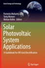 Solar Photovoltaic System Applications : A Guidebook for Off-Grid Electrification - Book