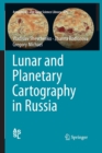 Lunar and Planetary Cartography in Russia - Book