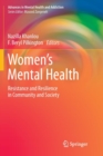 Women's Mental Health : Resistance and Resilience in Community and Society - Book