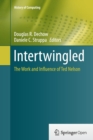 Intertwingled : The Work and Influence of Ted Nelson - Book