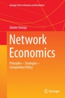 Network Economics : Principles - Strategies - Competition Policy - Book