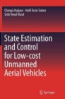 State Estimation and Control for Low-cost Unmanned Aerial Vehicles - Book