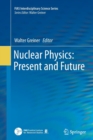 Nuclear Physics: Present and Future - Book