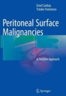Peritoneal Surface Malignancies : A Curative Approach - Book