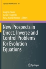 New Prospects in Direct, Inverse and Control Problems for Evolution Equations - Book