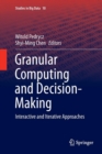 Granular Computing and Decision-Making : Interactive and Iterative Approaches - Book