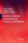 Evidence-Informed Assessment and Practice in Child Welfare - Book