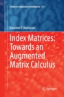 Index Matrices: Towards an Augmented Matrix Calculus - Book