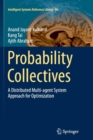 Probability Collectives : A Distributed Multi-agent System Approach for Optimization - Book