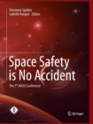 Space Safety is No Accident : The 7th IAASS Conference - Book