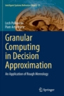 Granular Computing in Decision Approximation : An Application of Rough Mereology - Book