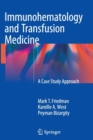 Immunohematology and Transfusion Medicine : A Case Study Approach - Book