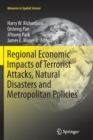 Regional Economic Impacts of Terrorist Attacks, Natural Disasters and Metropolitan Policies - Book