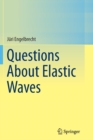 Questions About Elastic Waves - Book