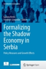 Formalizing the Shadow Economy in Serbia : Policy Measures and Growth Effects - Book