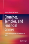 Churches, Temples, and Financial Crimes : A Judicial Perspective of the Abuse of Faith - Book