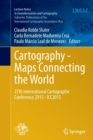 Cartography - Maps Connecting the World : 27th International Cartographic Conference 2015 - ICC2015 - Book