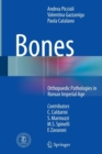 Bones : Orthopaedic Pathologies in Roman Imperial Age - Book