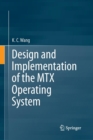 Design and Implementation of the MTX Operating System - Book