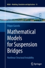 Mathematical Models for Suspension Bridges : Nonlinear Structural Instability - Book