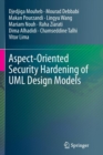 Aspect-Oriented Security Hardening of UML Design Models - Book