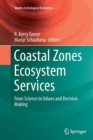Coastal Zones Ecosystem Services : From Science to Values and Decision Making - Book