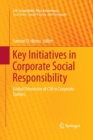 Key Initiatives in Corporate Social Responsibility : Global Dimension of CSR in Corporate Entities - Book