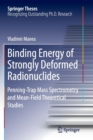 Binding Energy of Strongly Deformed Radionuclides : Penning-Trap Mass Spectrometry and Mean-Field Theoretical Studies - Book