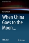 When China Goes to the Moon... - Book