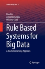 Rule Based Systems for Big Data : A Machine Learning Approach - Book