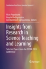 Insights from Research in Science Teaching and Learning : Selected Papers from the ESERA 2013 Conference - Book