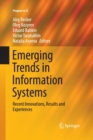 Emerging Trends in Information Systems : Recent Innovations, Results and Experiences - Book