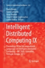 Intelligent Distributed Computing IX : Proceedings of the 9th International Symposium on Intelligent Distributed Computing - IDC'2015, Guimaraes, Portugal, October 2015 - Book